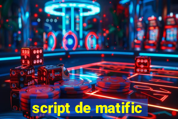 script de matific